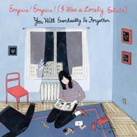 Empire! Empire! (I Was a Lonely Estate) — You Will Eventually Be Forgotten